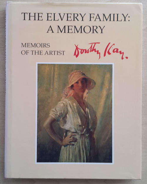 The Elvery Family; A Memory [Memoirs of the Artist Dorothy Kay]