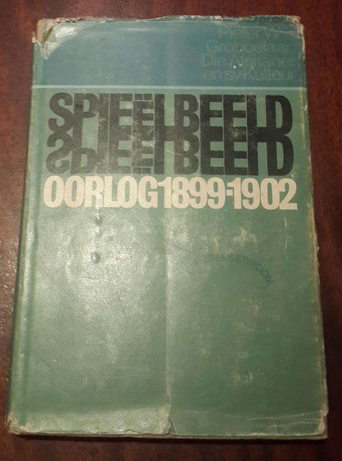Die Afrikaner En Sy Kultuur: DEEL II Spieelbeeld Oorlog 1899-1902