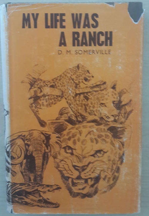 My Life Was a Ranch  D.M. Somerville
