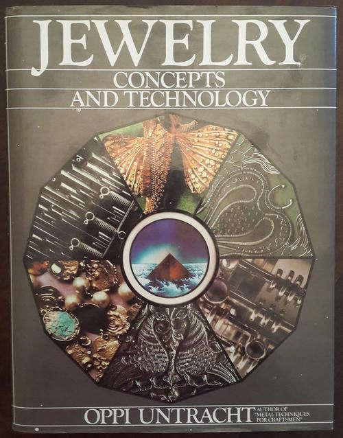 Jewelry Concepts and Technology  (Oppi Untracht)