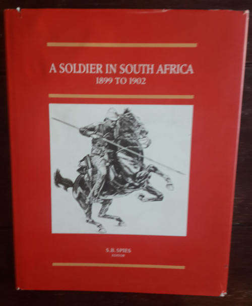 A Soldier in South Africa. 1899-1902.The Experiences of Eustace Abadie.  S B Spies (Editor)
