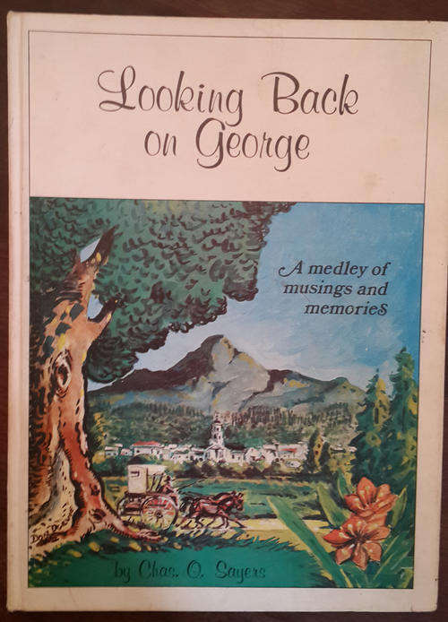 *SIGNED* Looking Back on George A Medley of Musings and Memories  (Chas. O. Sayers)