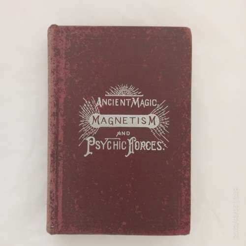 Ancient Magic, Magnetism and Psychic Forces - The Key to Power
