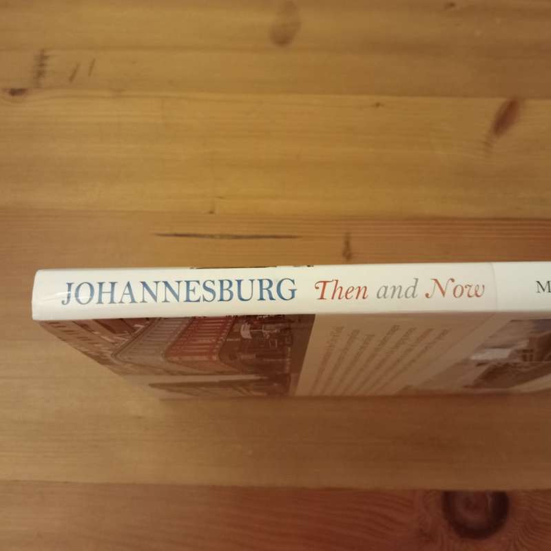 Johannesburg Then and Now (Then and Now series)  Marc Latilla/ Yeshiel Panchia