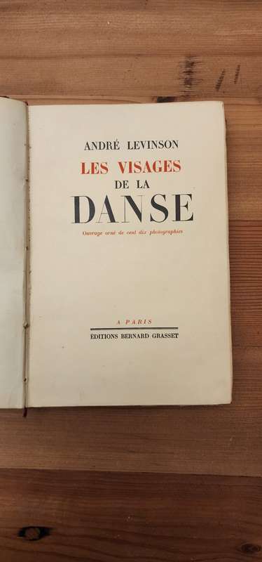 André Levinson. Les Visages de la danse. Ouvrage orné de cent dix photographies