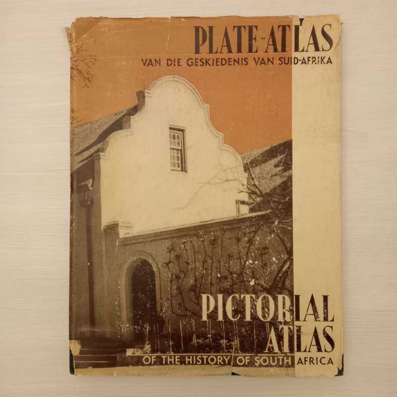 Pictorial Atlas of the History of South Africa / Plate-Atlas van die Geskiedenis van Suid-Afrika