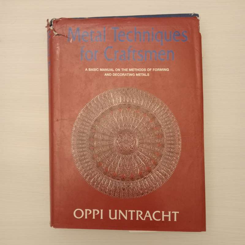 Metal Techniques for Craftsmen: A Basic Manual on the Methods of Forming and Decorating Metals