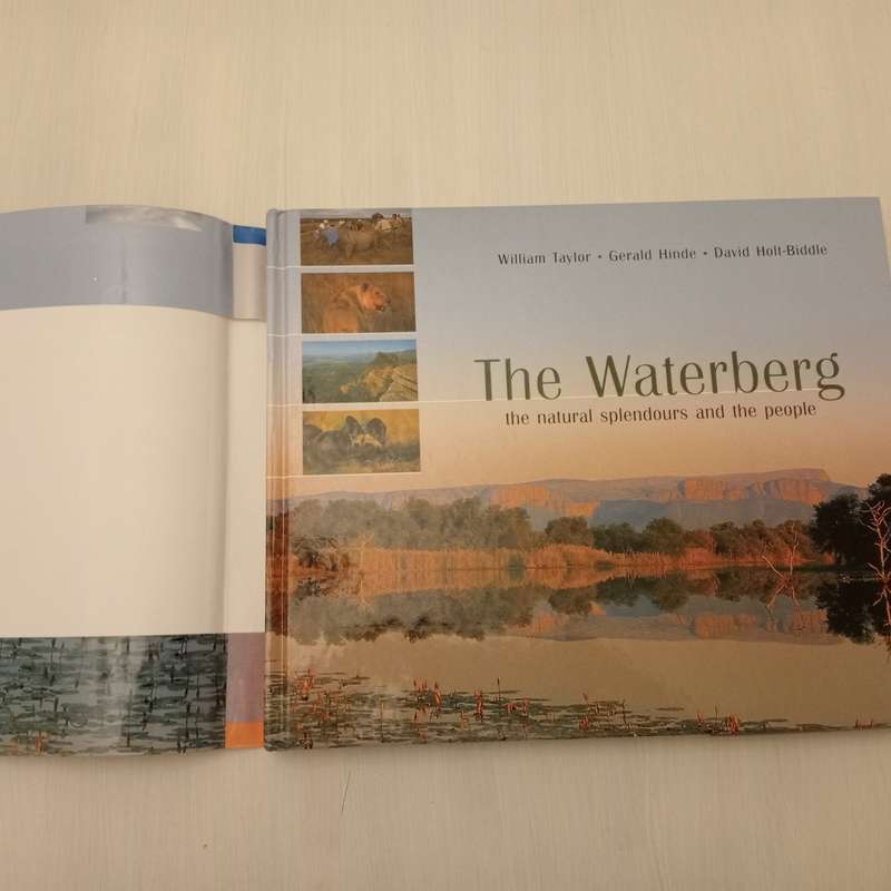 The Waterberg: The Natural Splendours and the People - William Taylor