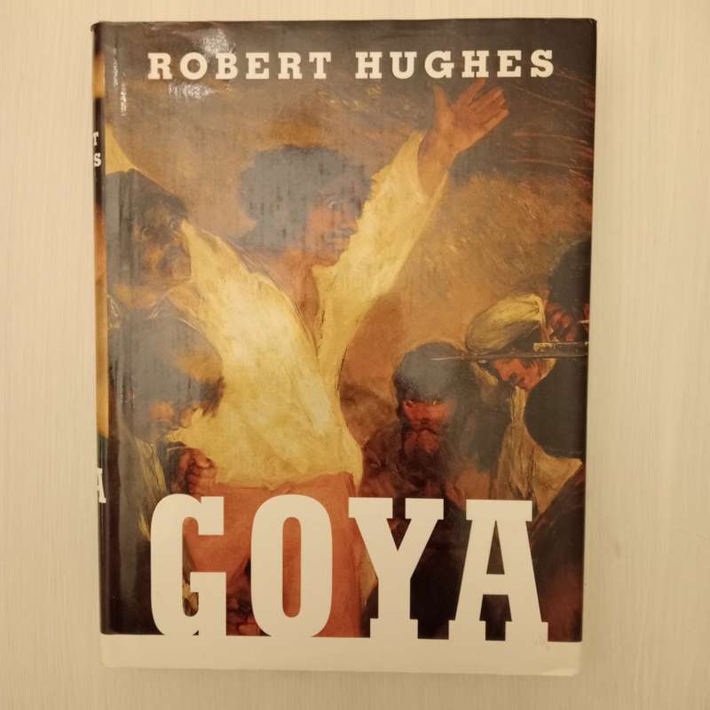 Goya - Robert Hughes