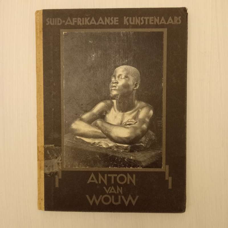 Suid-Afrikaanse Kunstenaars: Deel 1 - Anton van Wouw  M.L. Du Toit