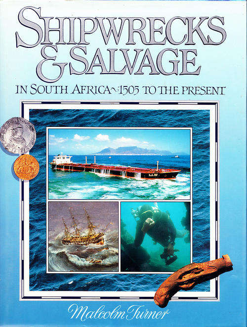 Shipwrecks and Salvage in South Africa - 1505 to the Present