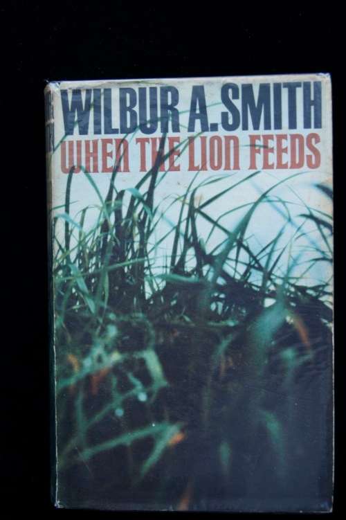 When the Lion Feeds - Wilbur Smith - 1st ed. 1964 Heinemann