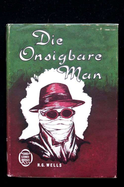Die Onsigbare Man deur H.G. Wells - eerste uitgaaf 1962 (deel van die Van Schaik Libri-Reeks)