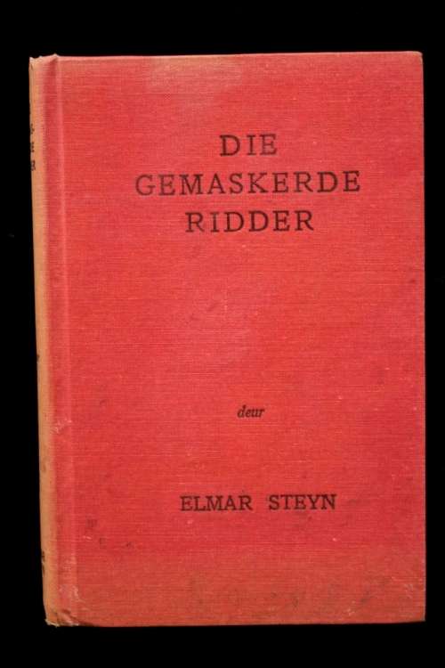 Die Gemaskerde Ridder deur Elmar Steyn - eerste uitgaaf van skrywer se eerste boek 1953