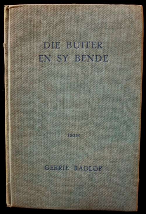 Die Buiter en sy Bende deur Gerrie Radlof - eerste uitgaaf 1955