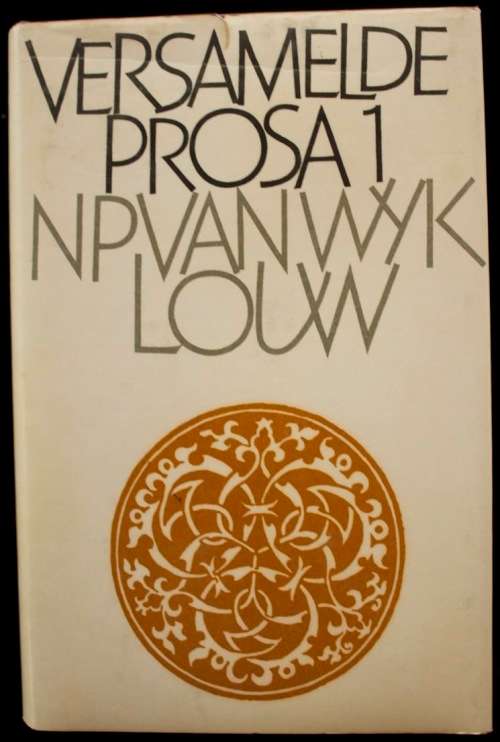 N.P. van Wyk Louw - Versamelde Prosa 1