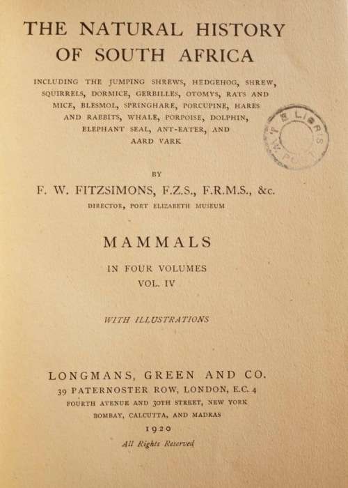 The Natural History Of South Africa - MAMMALS (Complete 4 Volume Set, 1919-1920) by F. W. Fitzsimons