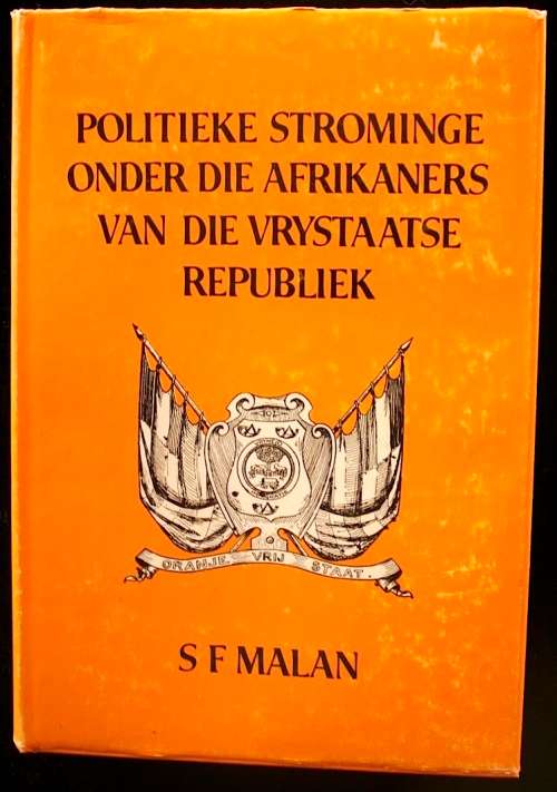 Politieke Strominge onder die Afrikaners van die Vrystaatse Republiek deur S.F. Malan