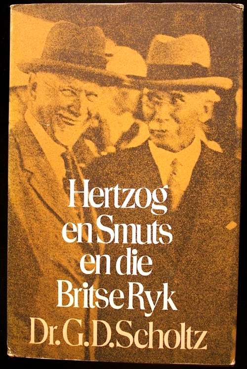 Hertzog en Smuts en die Britse Ryk deur G.D. Scholtz