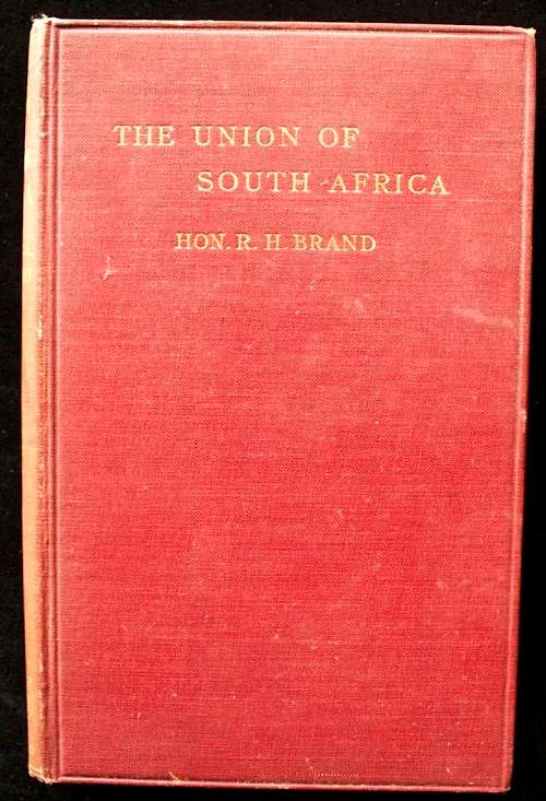 The Union of South Africa by Hon. R.H. Brand (1909)