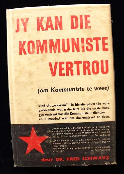 Jy kan die Kommunisme vertrou (om Kommuniste te wees) deur dr. Fred Schwarz