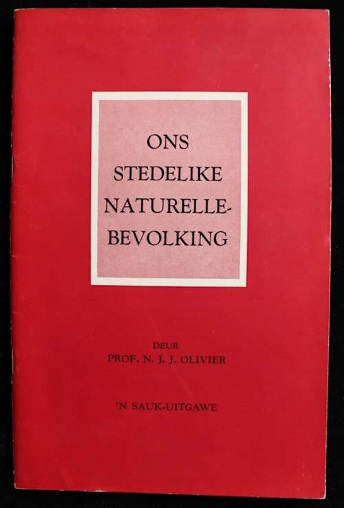 Ons Stedelike Naturellebevolking deur Prof. N.J.J. Olivier - `n SAUK-Uitgawe (1959)