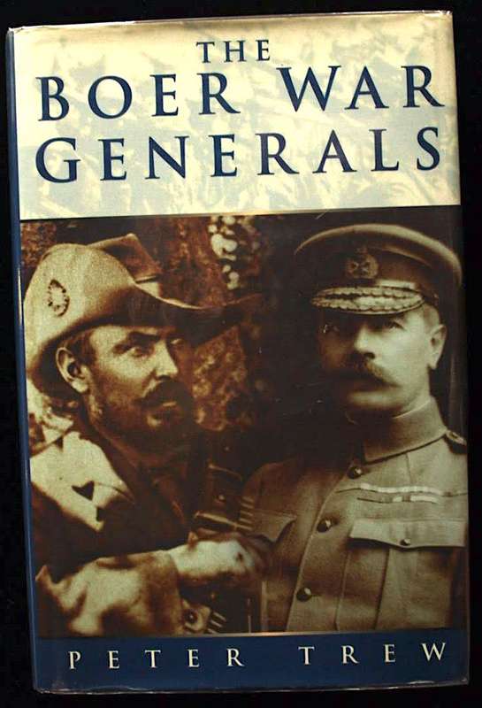 THE BOER WAR GENERALS by Peter Trew