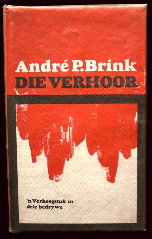 DIE VERHOOR  deur Andre P. Brink