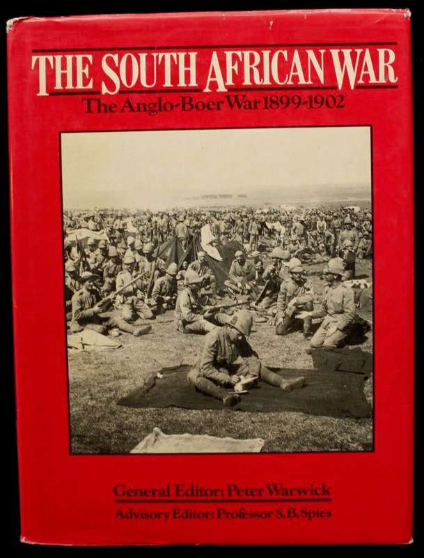 THE SOUTH AFRICAN WAR 1899-1902 by Peter Warwick
