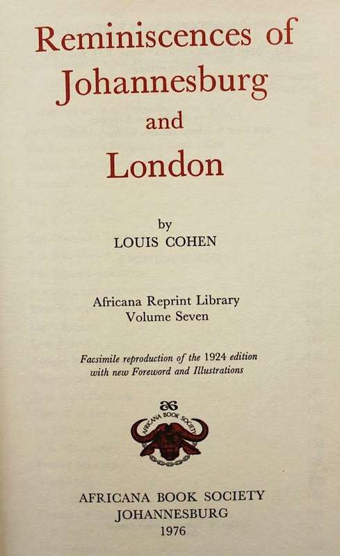 REMINISCENCES OF JOHANNESBURG AND LONDON - Louis Cohen