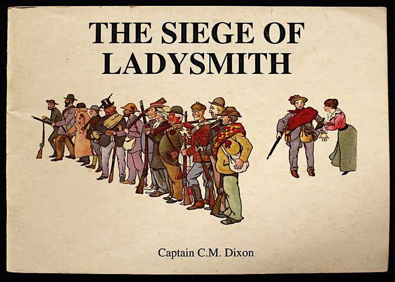 THE SIEGE OF LADYSMITH by Capt. C. M. Dixon - facsimile reprint of the 1900 edition