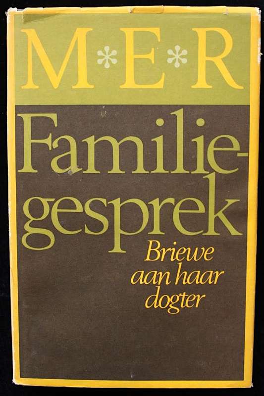M.E.R. - FAMILIEGESPREK, BRIEWE AAN HAAR DOGTER (1 STE DRUK 1976)