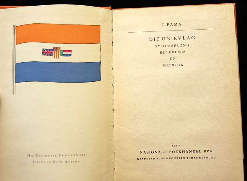 DIE UNIEVLAG - Sy Oorsprong Betekenis en Gebruik  deur C. Pama