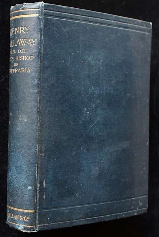 HENRY CALLAWAY First Bishop of Kaffraria - a memoir by Marian S. Benham (1896)