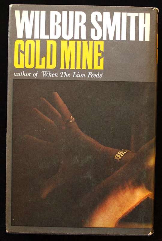 GOLD MINE by Wilbur Smith - First Edition (1970)