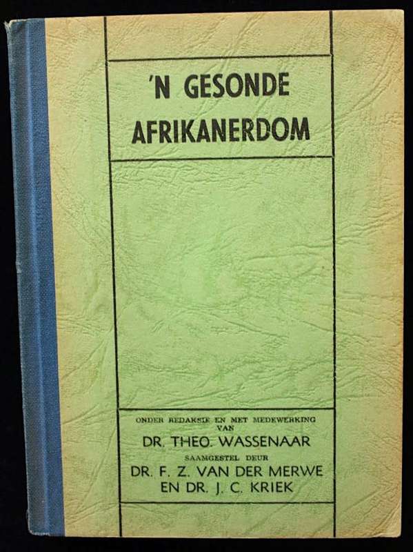 `n Gesonde Afrikanerdom deur Theo Wassenaar, F.Z van der Merwe & J.C. Kriek (1941)