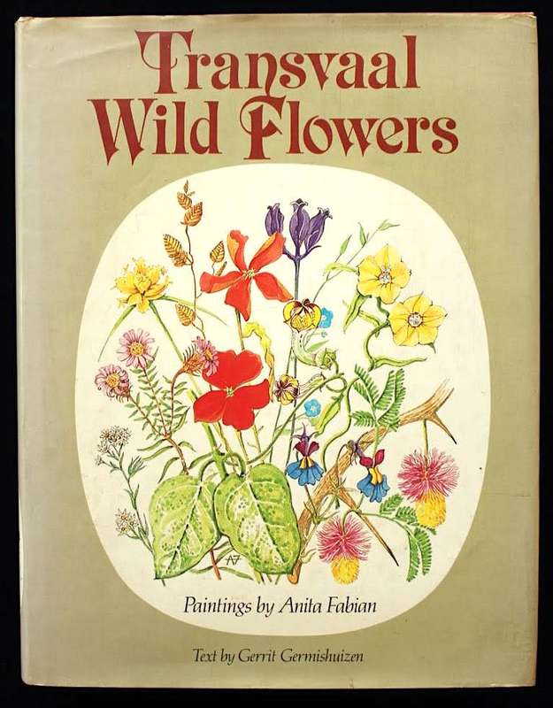 TRANSVAAL WILD FLOWERS by Anita Fabian & Gerrit Germishuizen