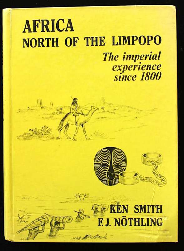AFRICA NORTH OF THE LIMPOPO The Imperial Experience since 1800 SIGNED