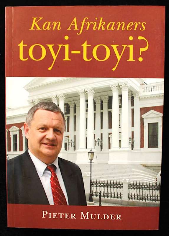 Kan Afrikaners toyi-toyi? deur Pieter Mulder GETEKEN