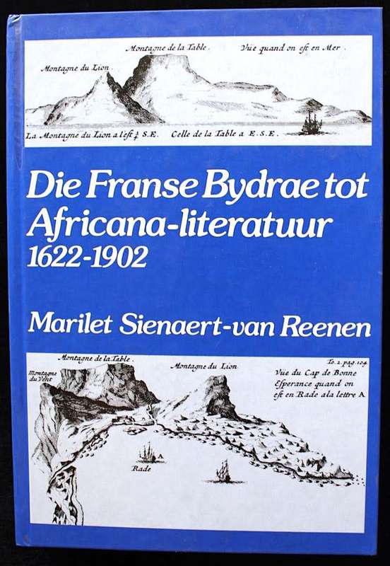 Die Franse Bydrae tot Africana-literatuur 1622-1902 deur Marilet Sienaert-van Reenen