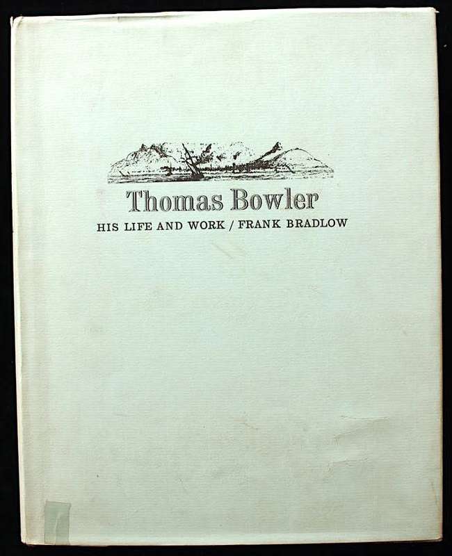 THOMAS BOWLER - HIS LIFE AND WORK by Frank Bradlow (LIMITED & SIGNED)