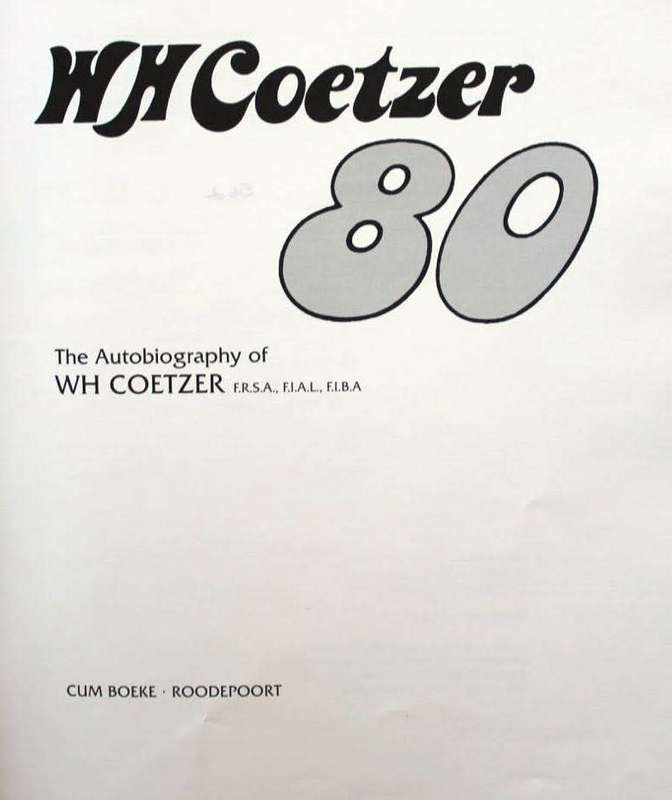 WH COETZER 80 - the autobiography of W.H. Coetzer