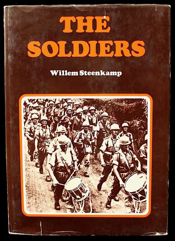 THE SOLDIERS by Willem Steenkamp ( Six South African Soldiers at War 1899 - 1945 )