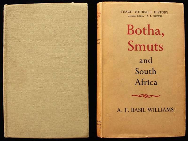 BOTHA, SMUTS AND SOUTH AFRICA by A. F. Basil Williams (1st & 2nd editions, 1946 & 1948)