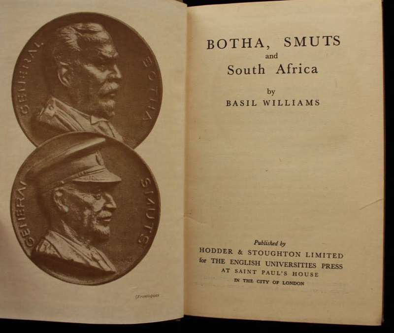 BOTHA, SMUTS AND SOUTH AFRICA by A. F. Basil Williams (1st & 2nd editions, 1946 & 1948)
