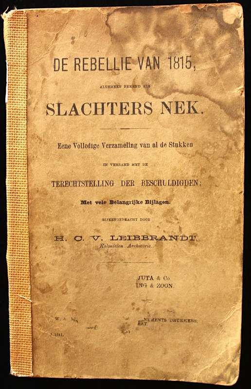 DE REBELLIE VAN 1815, ALGEMEEN BEKEND AS SLACHTERS NEK (1903) - LEIBBRANDT