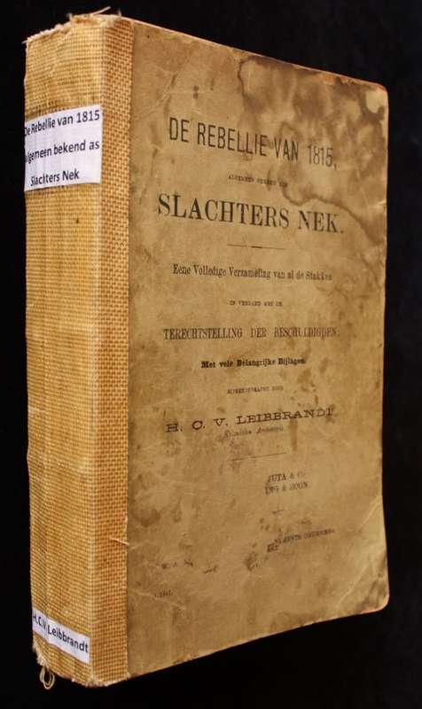 DE REBELLIE VAN 1815, ALGEMEEN BEKEND AS SLACHTERS NEK (1903) - LEIBBRANDT