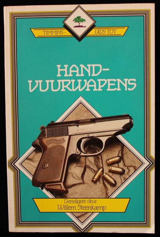 GIDS TOT HANDVUURWAPENS - WILLEM STEENKAMP (1 STE UITGAWE 1987)
