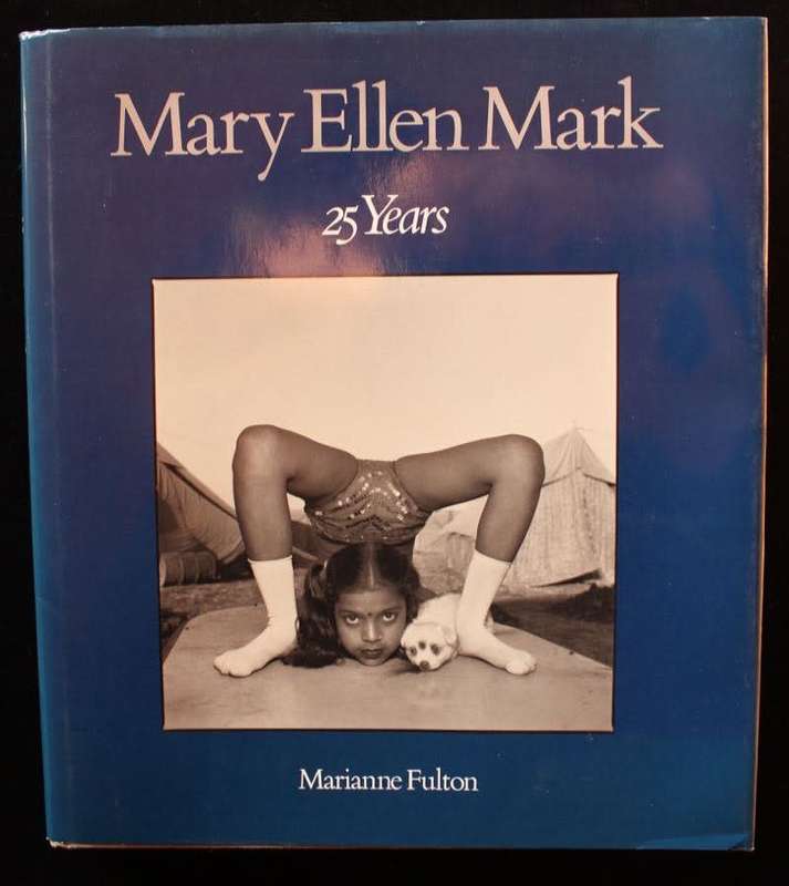 MARY ELLEN MARK 25 YEARS - Marianne Fulton (PHOTOGRAPHY)