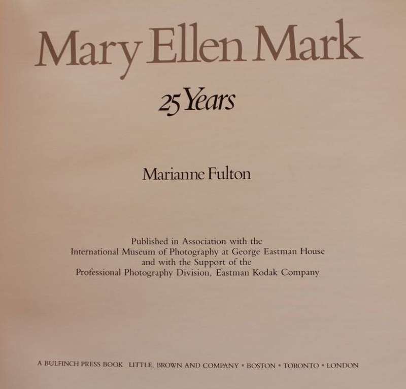 MARY ELLEN MARK 25 YEARS - Marianne Fulton (PHOTOGRAPHY)